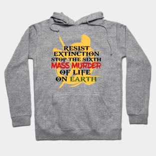 Resist Extinction Hoodie